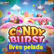 lives pelada